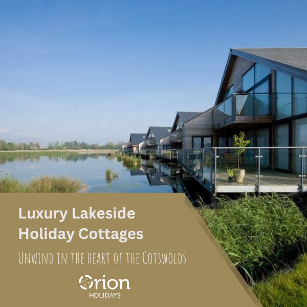Orion Holidays - Lakeside holidays in the Cotswolds
